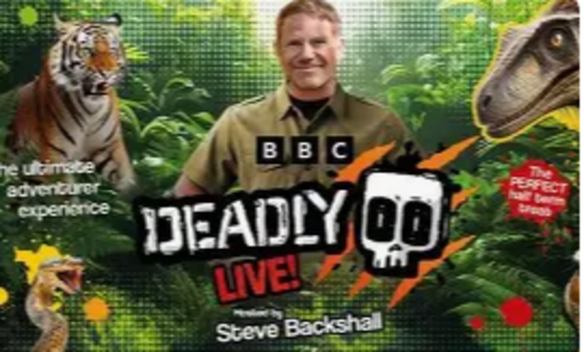 Steve Backshall's Deadly Live! 2pm Mon 27th October O2 Arena