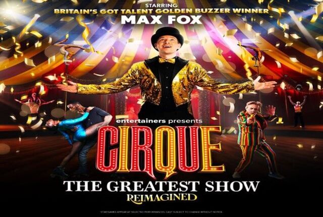 Cirque – The Greatest Show, Reimagined